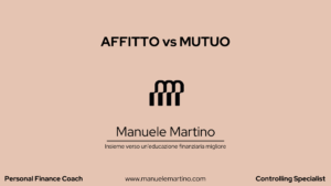 Affitto o Mutuo? Analisi completa